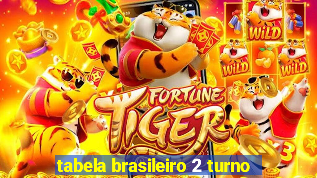 tabela brasileiro 2 turno